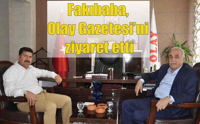 Fakıbaba, Olay Gazetesi’ni ziyaret etti