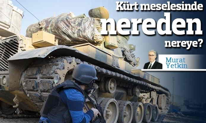 Kürt meselesinde nereden nereye?