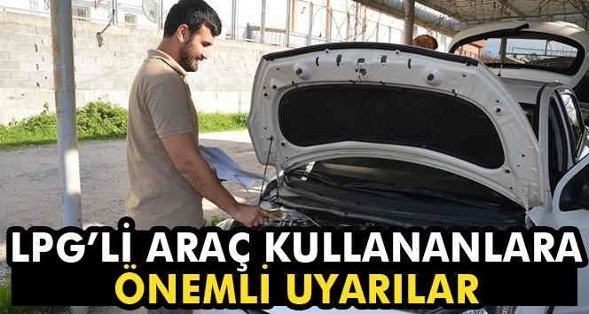 LPG'li araçlara uyarılar