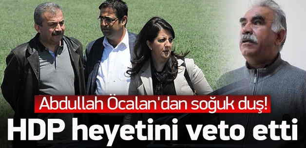 Öcalan\'dan HDP heyetine veto!