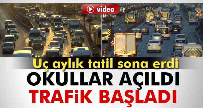 Okullar açıldı trafik çilesi başladı