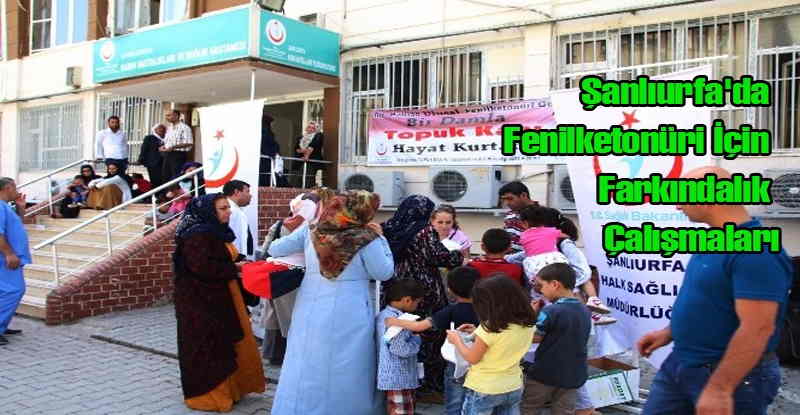 Şanlıurfa\'da Fenilketonüri İçin Farkındalık Çalışmaları