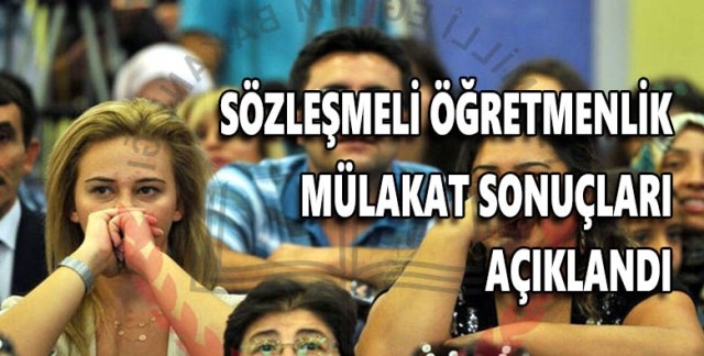 Sözleşmeli öğretmenlik mülakat sonuçları açıklandı