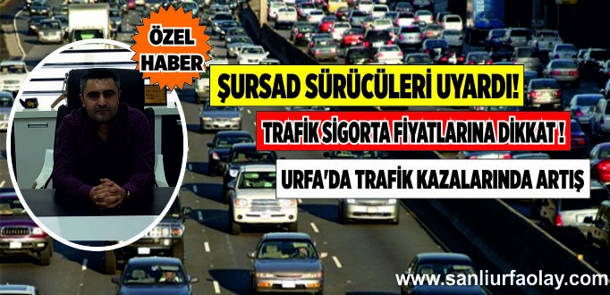 ŞURSAD Sürücüleri uyardı!