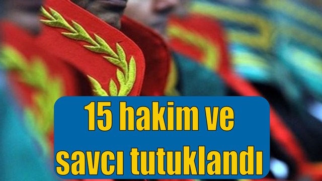 Urfa’da 16 hakim ve savcı tutuklandı