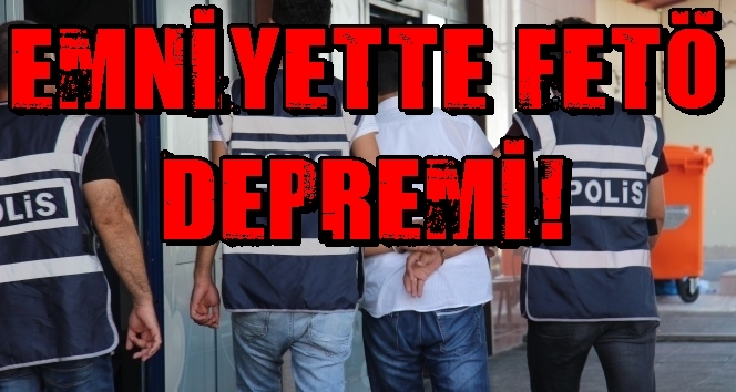 Emniyette büyük deprem!