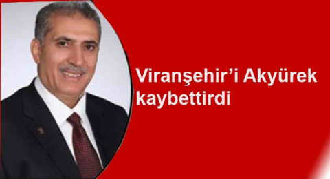 Özbilgi: Viranşehir’deki kaybın sorumlusu Akyürek