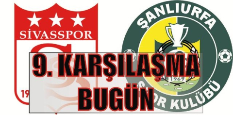 Sivasspor ile 9. randevu...