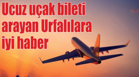 Urfalılara ucuz bilet müjdesi...