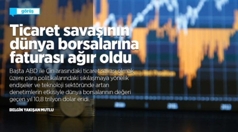 Ticaret savaşının dünya borsalarına faturası ağır oldu