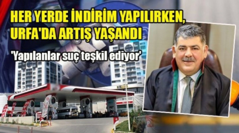 Şanlıurfa Barosundan petrol istasyonlarına suç duyurusu