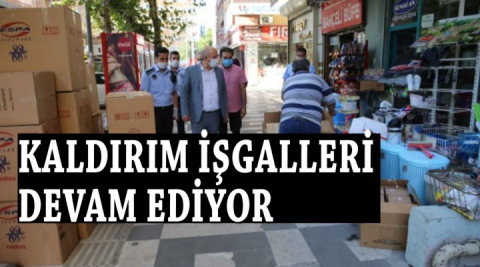 Kaldırım işgalleri ve pazarlar denetlendi