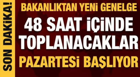 48 saat içinde toplanacaklar