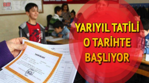 Yarı yıl tatili ne zaman başlayacak?