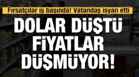 Dolar düştü, fiyatlar inmiyor!