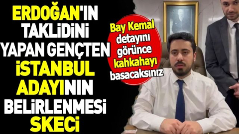 Erdoğan'ın taklidini yapan gençten İstanbul adayının belirlenmesi skeci. Bay Kemal detayını görünce kahkahayı basacaksınız