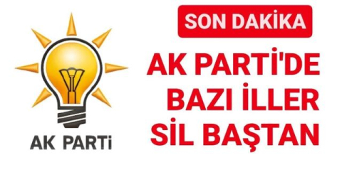 AK Parti İlçelerde sil baştan mı?