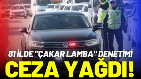 81 ilde çakar lamba denetimleri yapıldı