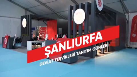 Devlet Teşvikleri Tanıtım Günleri, Şanlıurfa’da yapılacak