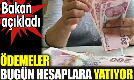 Ödemeler bugün hesaplara yatıyor