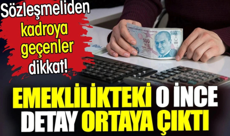 Emeklilikteki o ince detay ortaya çıktı