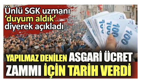 Yapılmaz denilen asgari ücret zammı için tarih verdi.