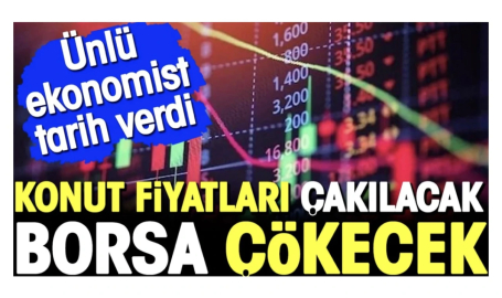 Konut fiyatları çakılacak borsa çökecek. Ünlü ekonomist tarih verdi