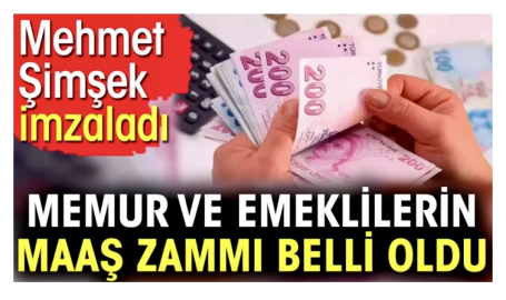 Memur ve emeklilerin maaş zammı belli oldu. Mehmet Şimşek imzaladı