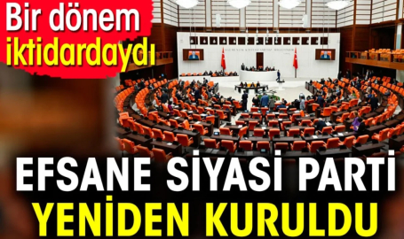 Efsane siyasi parti yeniden kuruldu. Bir dönem iktidardaydı