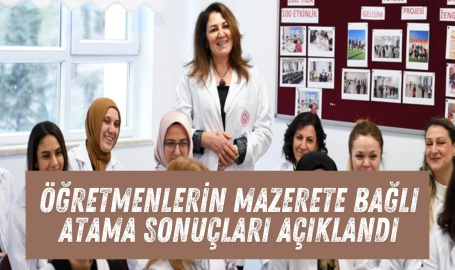 Öğretmenlerin mazerete bağlı atama sonuçları açıklandı