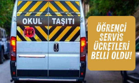 Öğrenci servis ücretleri belli oldu!