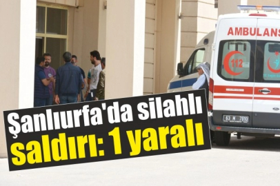 Şanlıurfa’da Sokak Ortasında Silahlı Saldırı! 1 Yaralı 